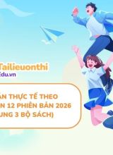 Bài Tập Toán Thực Tế Theo Chuyên Đề Toán 12 Phiên Bản 2026 (Dùng Chung 3 Bộ Sách)